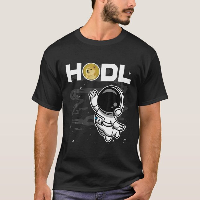 Astronaut HODL Dogecoin DOGE Coin To The Moon Cryp T-Shirt (Front)