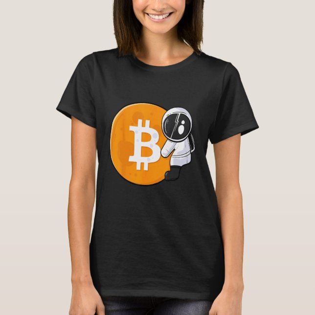 Astronaut Holding Bitcoin To The Moon HODL BTC Cry T-Shirt (Front)