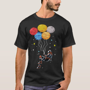 Astronaut Holding Planet Balloons The Spaceman s T T-Shirt