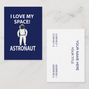 Astronaut I Love My Space Astronaut Business Card