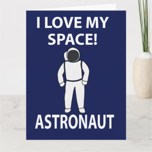 Astronaut I Love My Space Astronaut Card