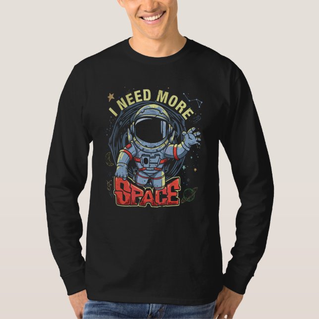 Astronaut I Need More Space Asteroid  Graphic T-Shirt (Front)