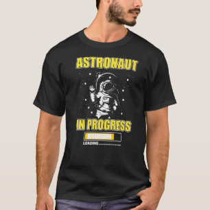 Astronaut In Progress Loading Future Spaceman Moon T-Shirt