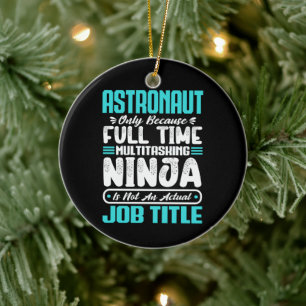 Astronaut Multitasker Astronomer job Skills Ceramic Ornament