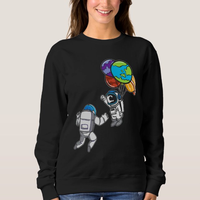 Astronaut Planet Balloon Outerspace Exploration Co Sweatshirt (Front)