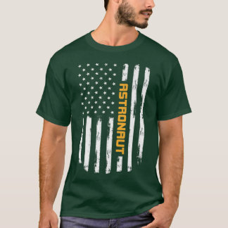 Astronaut Proud Positive Carrer Vintage American F T-Shirt
