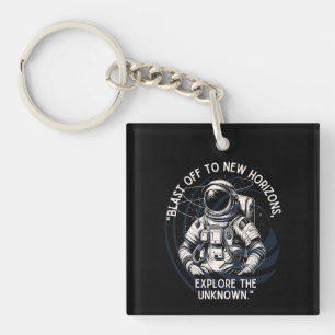 ASTRONAUT QUOTE , BLAST OFF TO NEW HORIZON KEYCHAIN