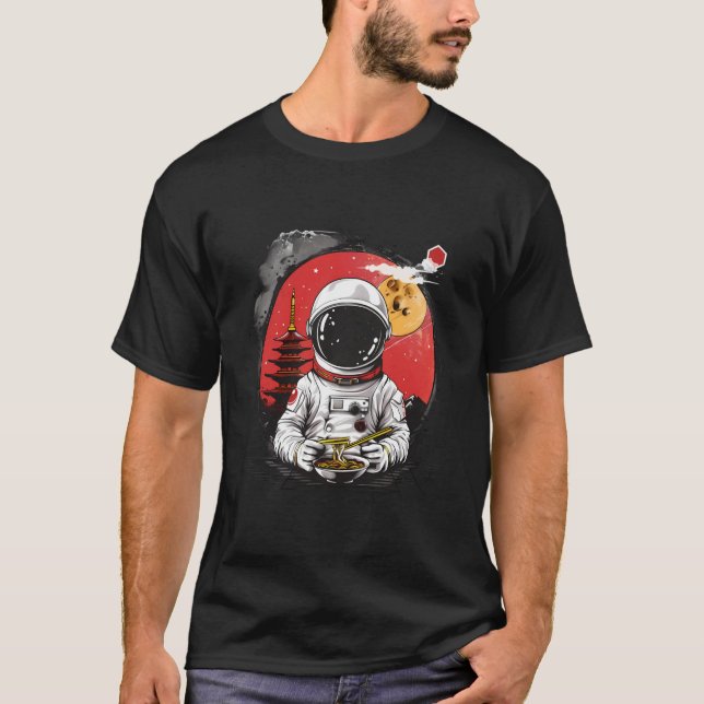 Astronaut Ramen Space Astronaut Eating Ramen Pagod T-Shirt (Front)