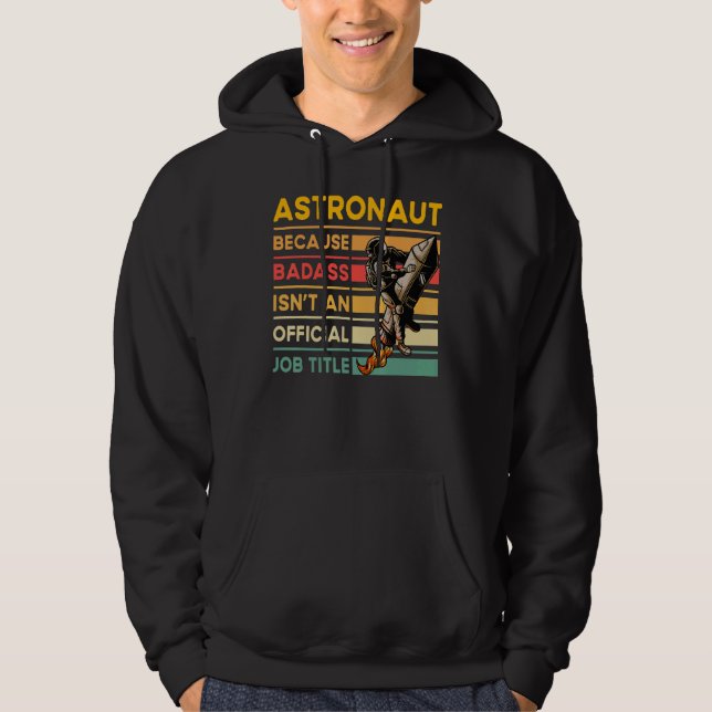 Astronaut  Saying 1 Hoodie (Front)