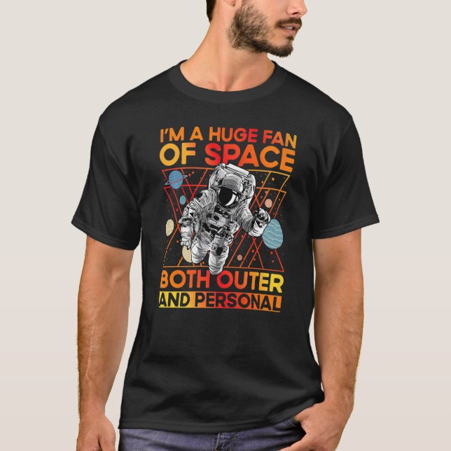 Astronaut  Saying T-Shirt (Front)