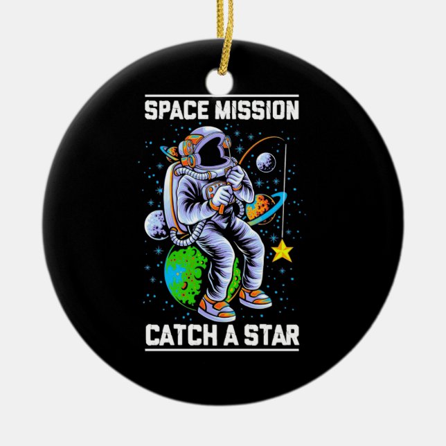 Astronaut Space Mission Catch A Star Ceramic Ornament (Front)