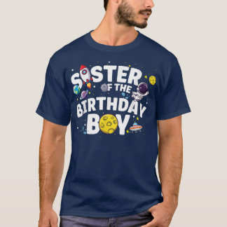 Astronaut Space Theme Party Sister Of The Birthday T-Shirt