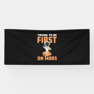 Astronaut Trying To Be First On Mars Banner
