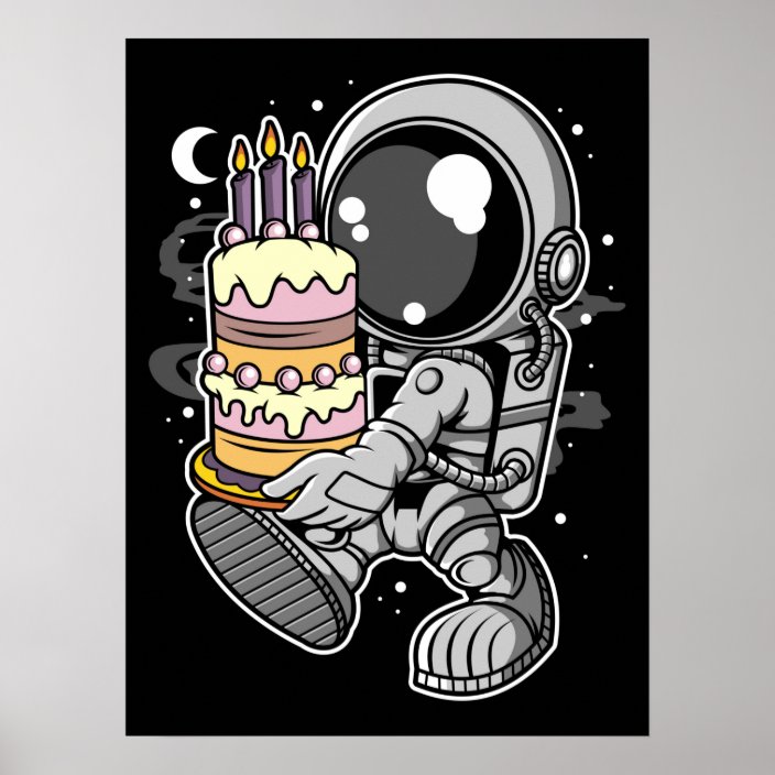 Astronaut With Birthday Cake Poster Zazzleca