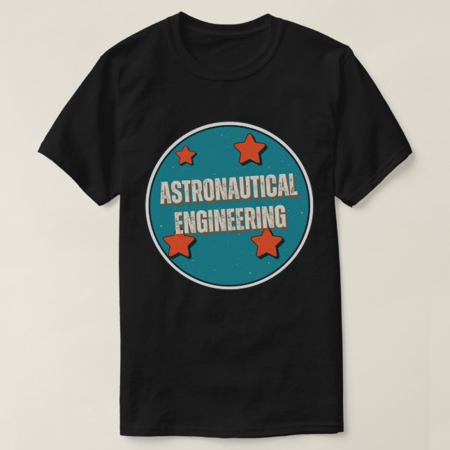 Astronautical Engineering T-Shirt (Design Front)