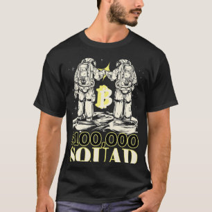 Astronauts Crypto Currency Trader 100000 Bitcoin m T-Shirt