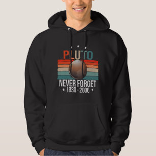 Astronomy Lover Never Forget Pluto Retro Vintage P Hoodie