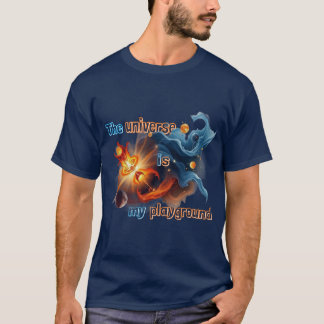 Astronomy : The universe is my playground. T-Shirt