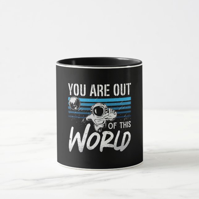 Astronomy You Are Out Of This World Space Stars Mug (Center)