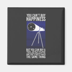 Astronomy - You Can't Buy Happiness Magnet