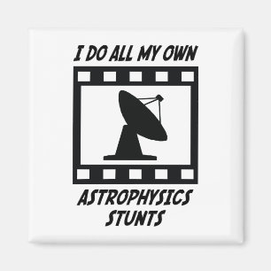 Astrophysics Stunts Magnet