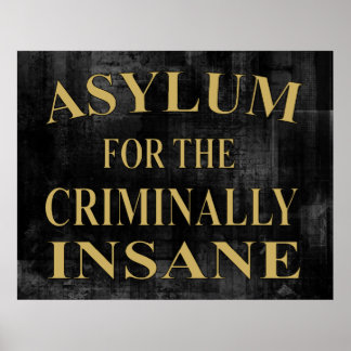 Asylum Sign Poster