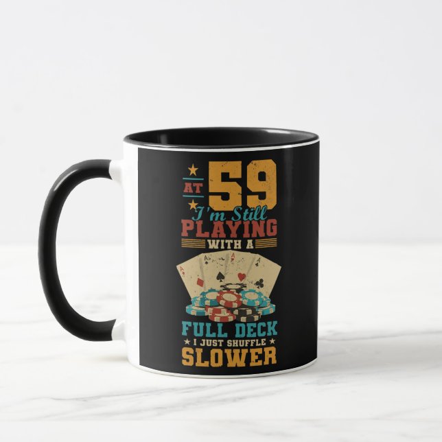 At 59 Playing With Full Deck 59th Birthday Poker Mug (Left)