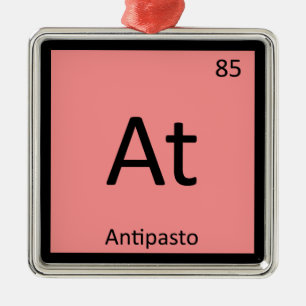 At - Antipasto Appetizer Chemistry Periodic Table Metal Ornament