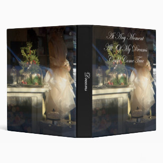"At Any Moment All Of My Dreams Could Come True" Binder