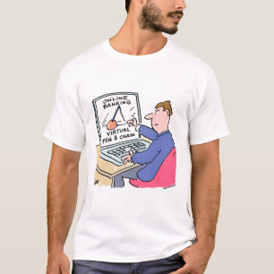 At Computer Online Banking Funny Cartoon T-Shirt