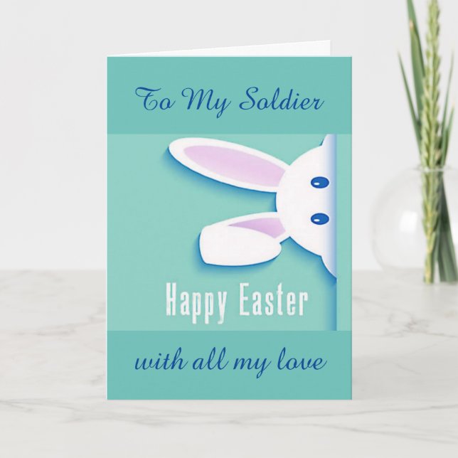**AT EASTER** SENDING LOVE TO "MY SOLDIER" CARD (Front)