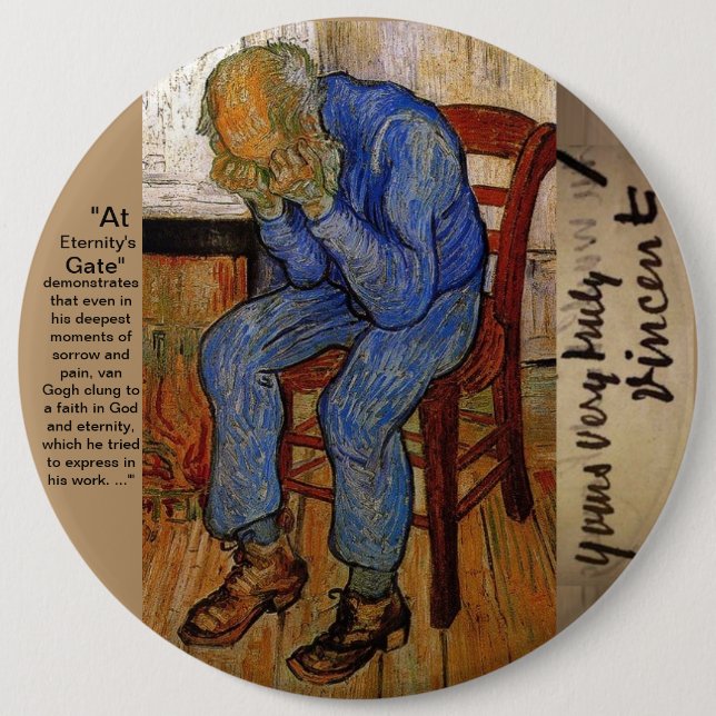 At Eternity's Gate by Van Gogh 6 Inch Round Button (Front)