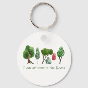 At Home in the Forest Inspirational Quote Keychain