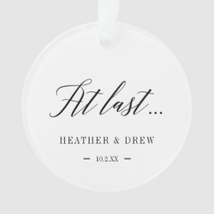 At Last Custom Wedding / Newlywed Gift Ornament
