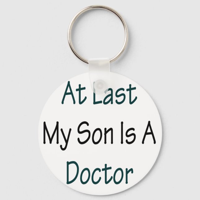 At Last My Son Is A Doctor Keychain (Front)