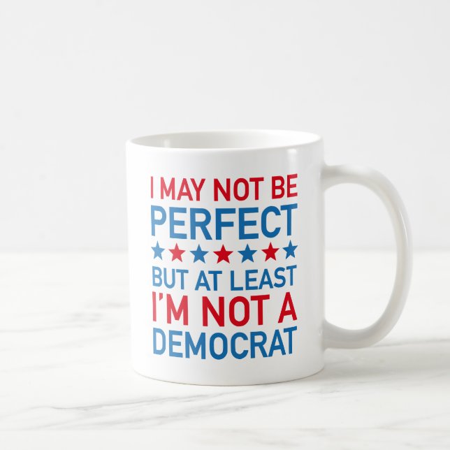 At Least I'm Not A Democrat Coffee Mug (Right)