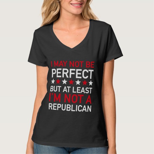 At Least I'm Not A Republican T-Shirt