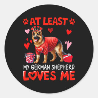 At Least My German Shepherd Loving Me Valentine's  Classic Round Sticker