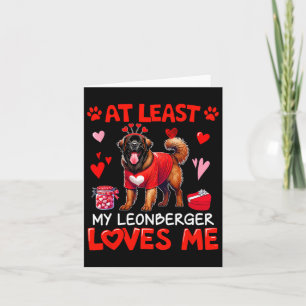 At Least My Leonberger Loving Me Valentine's Singl Card