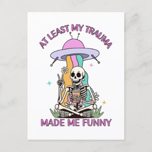 At Least My Trauma Made Me Funny Holiday Postcard