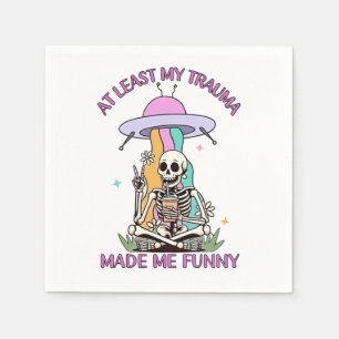 At Least My Trauma Made Me Funny  Napkin
