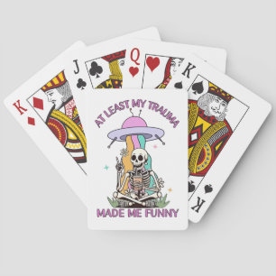 At Least My Trauma Made Me Funny  Playing Cards