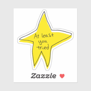 At Least You Tried Star Custom-Cut Vinyl Stickers