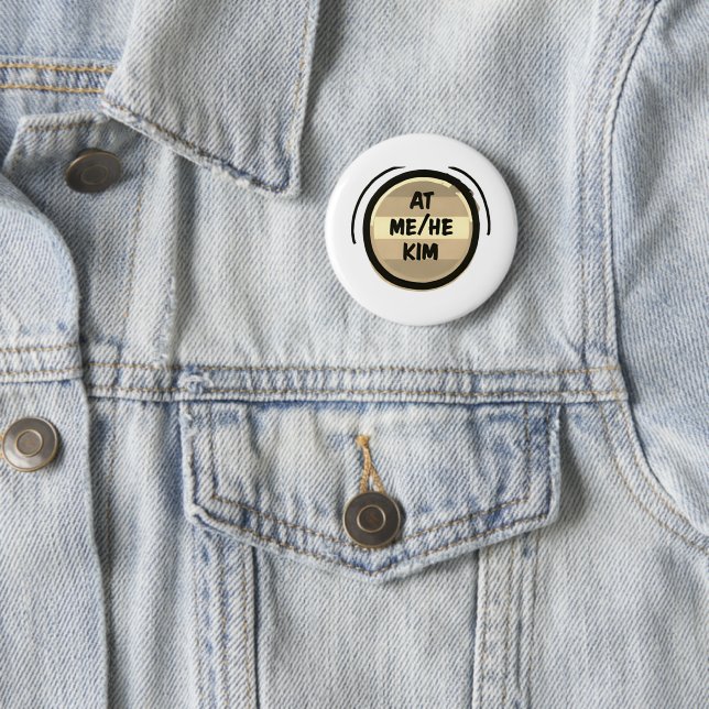 AT ME/HE KIM Pronoun Rainbow Circle Pride  2 Inch Round Button (In Situ)