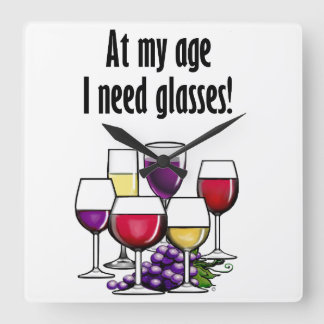 At My Age I Need Glasses! Square Wall Clock