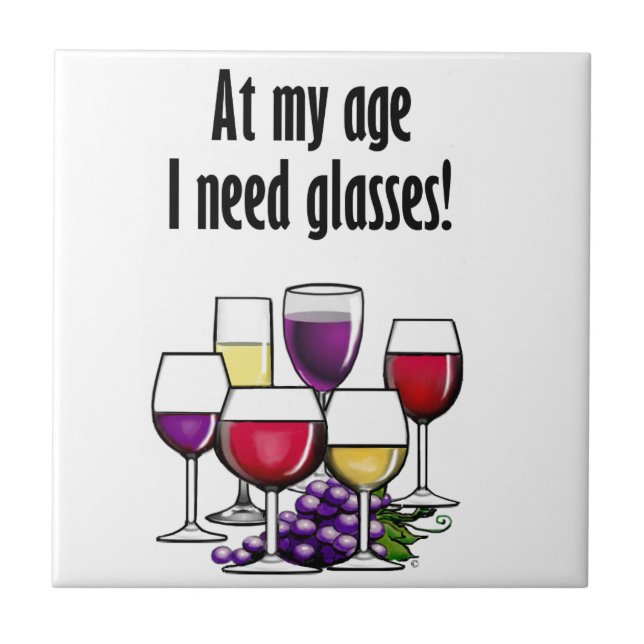 At My Age I Need Glasses! Tile (Front)