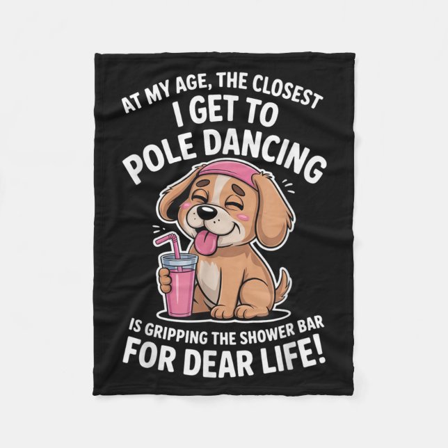 At My Age The Closest I Get To Le Dancing Is Gripn Fleece Blanket (Front)