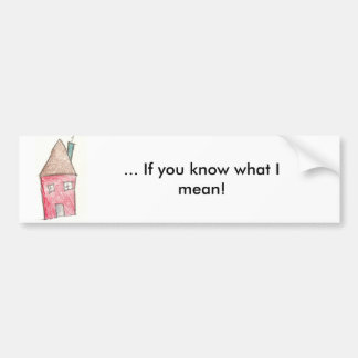 At my house bumper sticker