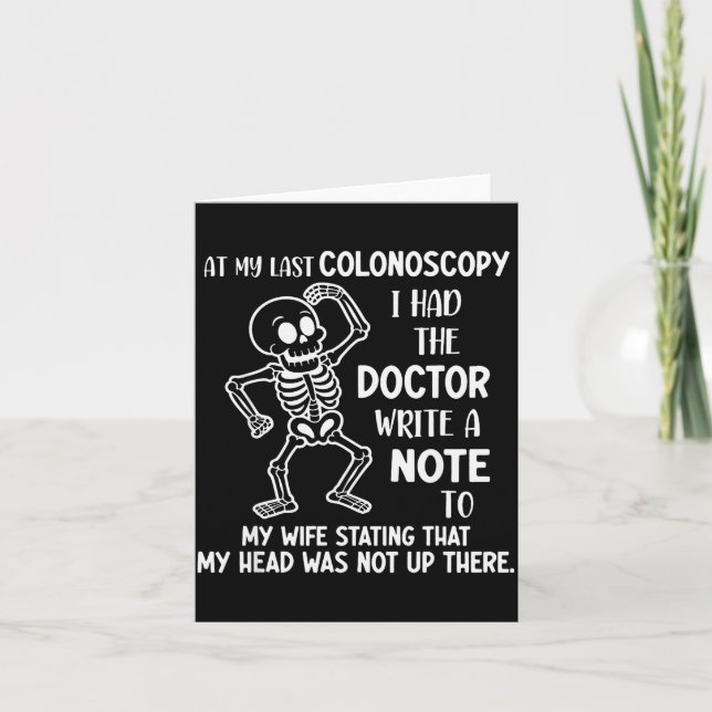 At My Last Colonoscopy I Had The Doctor Write A No Card (Front)