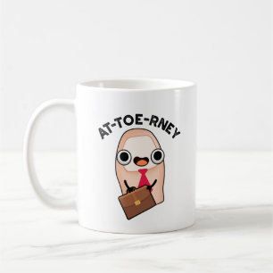 At-toe-rney Funny Attorney Toe Pun  Coffee Mug